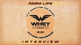 Whey Jennings- Farm Life (Studio Session: Interview)