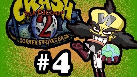 Crash Bandicoot 2 Cortex Strikes Back :-: Episode 4 :-: Unbearable
