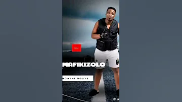 Umafikizolo Ngathi Nguye Lo 