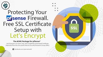 Protecting Your Pfsense Firewall: Free SSL Certificate Setup with Let