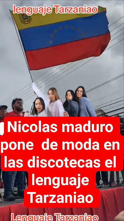 Nicolas Maduro popularized the language dance in Venezuela; Tarzaniao is playing in nightclubs.