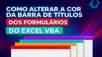 Como alterar a cor da barra de títulos dos formulários do Excel VBA 🖌️