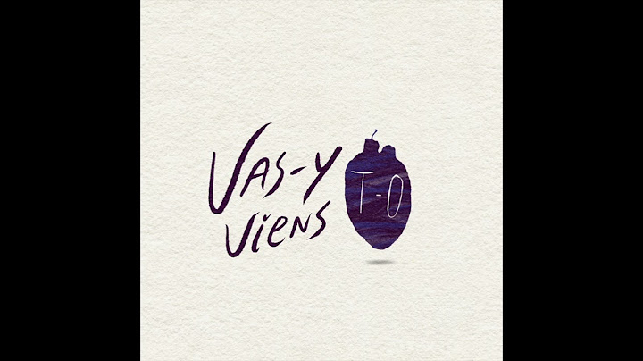 T-O - Vas-y viens
