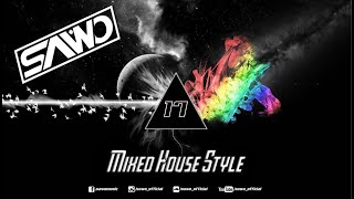 Download Lagu Mixed House Style by SAWO // Episode 17 MP3 Download Lagu Mixed House Style by SAWO // Episode 17 MP3