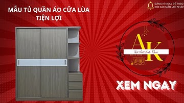 [GIỚI THIỆU] Mẫu Tủ Quần Áo Cửa Lùa Tiện Lợi| Nội thất Anh Khoa| #noithat #noithatgocongnghiep