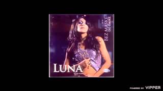 Video thumbnail of "LUNA - Haljina Crvena - (Audio 2005) + Lyrics"