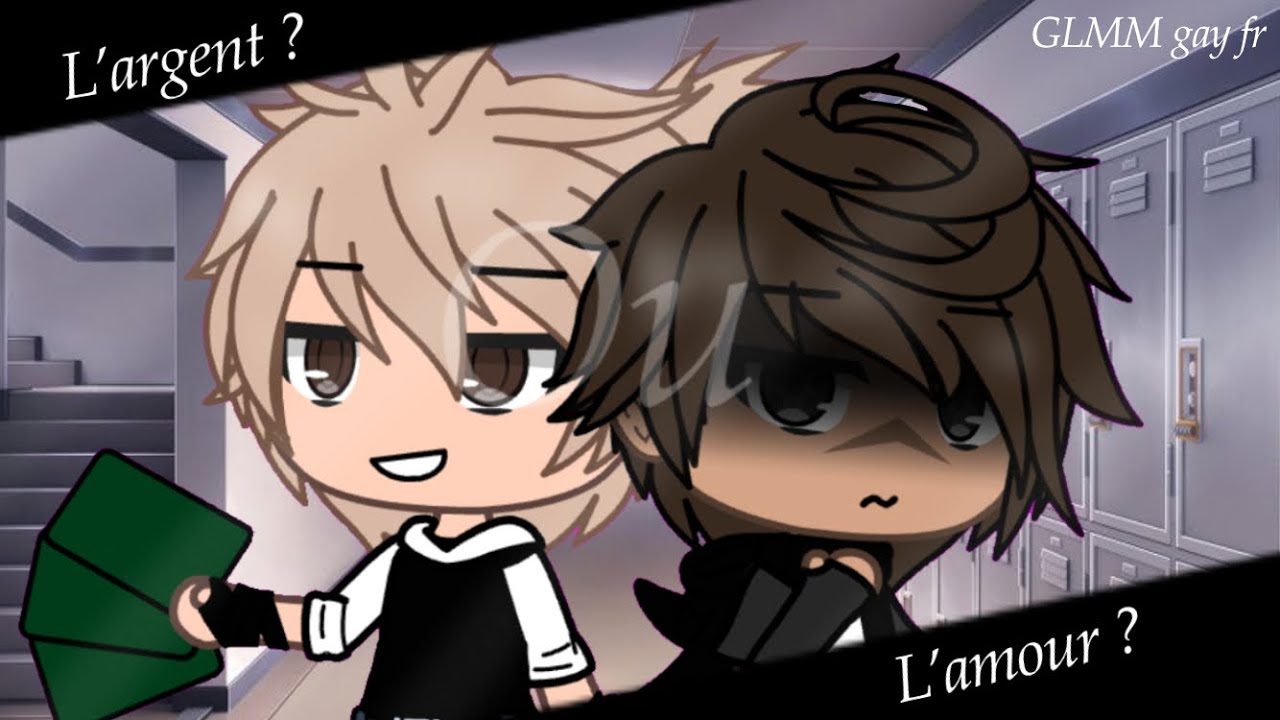 Amour ou argent ? // GLMM gay fr // spécial 1k en retard // DESCRIPTION