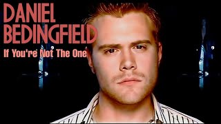 [4K] Daniel Bedingfield - If You're Not The One (Music Video)