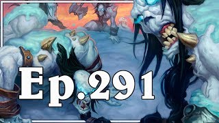 Funny And Lucky Moments - Hearthstone - Ep. 291