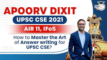 How to master the art of Answer writing for UPSC CSE | IAS  with Apoorv Dixit IFoS AIR 11