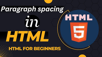 HTML paragraph spacing || HTML space tag || HTML basics for beginners || HTML basics for beginners