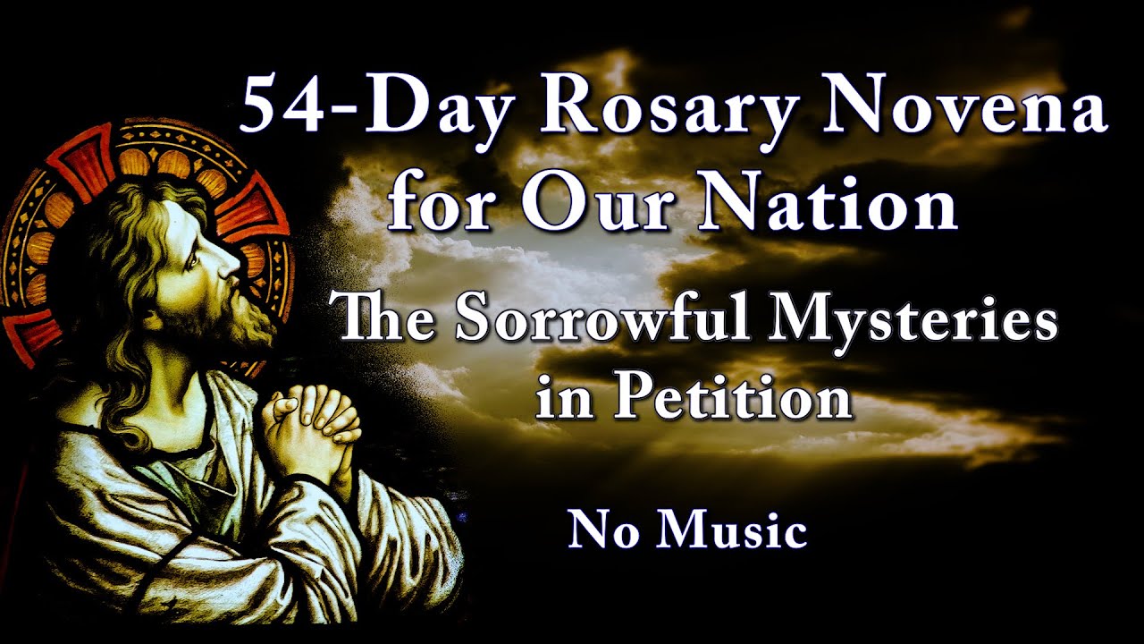 Sorrowful Mysteries In Petition No Music 54 Day Rosary Novena For Our Sorrowful mysteries in petition no music 54 day rosary novena for our