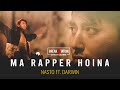 Nasto  ma rapper hoina ft darwin official music  prod by  ruthless  breakstation