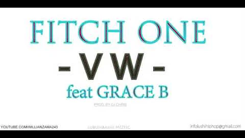Fitch One - VW feat Grace B (AUDIO)