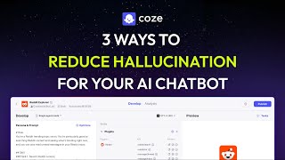 Coze | 3 ways to reduce hallucination for your AI chatbot