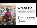 Omar Ba: Studio Tour & Artist Talk, In Conversation with Justine Kohleal