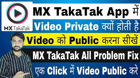 mx takatak par private video ko public kaise kare | mx takatak private video problem solve