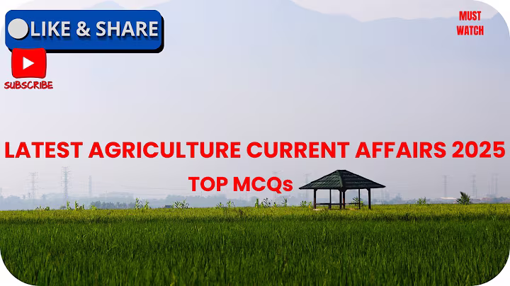 "Daily Agri Current Affairs 2025 || Top MCQs for Competitive Exams || Agriculture Quiz"