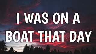 Video thumbnail of "Old Dominion - I Was On a Boat That Day (Lyrics)"