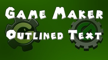 (Obsolete) Game Maker Tutorial - Drawing Outlined Text