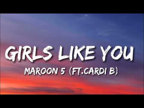 Maroon 5 – Girls Like You (ft. Cardi B) (Lyrics)