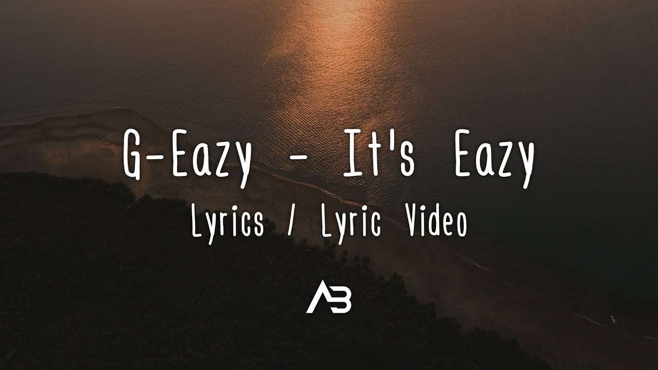 GEazy, Vocal, Lyric, Lyrics, It's, Eazy, G Eazy Its Eazy Lyrics, .....