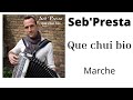 Que chui bio &quot; Marche &quot; Seb&#39;Presta