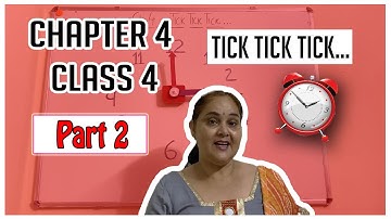 Chapter 4 TICK TICK TICK | AM PM and 24 hour clock time | PART 2 | NCERT Class 4