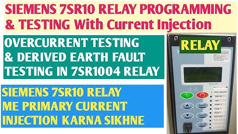 Siemens 7SR10 Relay Over Current Earth Fault Programming & Testing #testing #earthfault #overcurrent