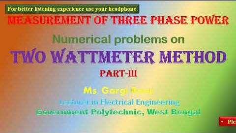 Numerical problems on Two wattmeter method part-III