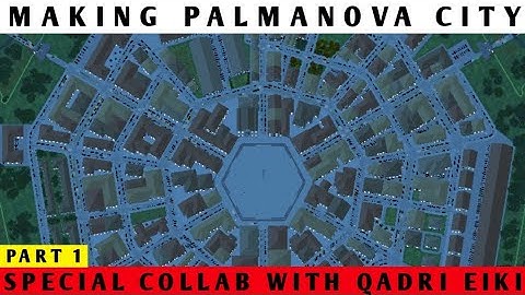 MAKING PALMANOVA CITY IN INTERSECTION CONTROLLER PART 1 | COLLAB WITH QADRI EIKI (QE)
