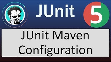 JUnit 5 Maven Configuration