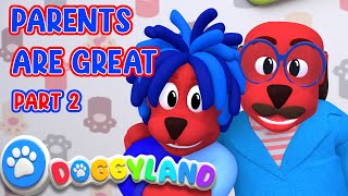 Parents Are Great Part 2 | Love Mom & Dad | Doggyland Kids Songs & Nursery Rhymes by Snoop Dogg