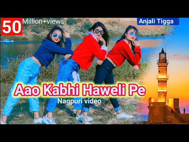 Aao kabhi haweli pe / New nagpuri sadri dance video 2020 / Anjali Tigga class=