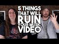 5 things that will RUIN your MUSIC VIDEO