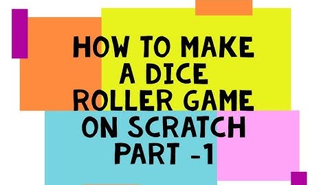How to make a dice roller game on scratch