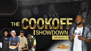 THE COOKOFF SHOWDOWN PART 1 || S2