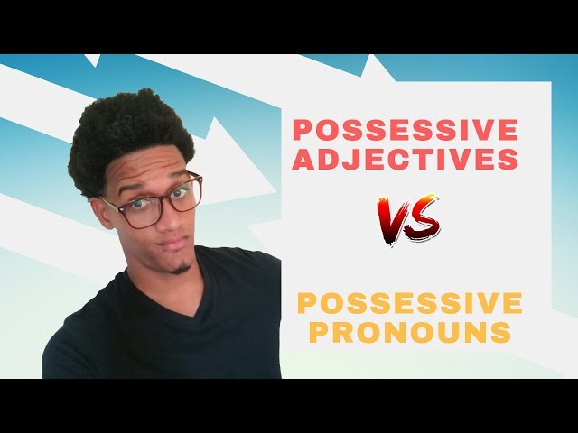 Possessive Adjectives VS Possessive Pronouns !!!Sencillo!!! class=