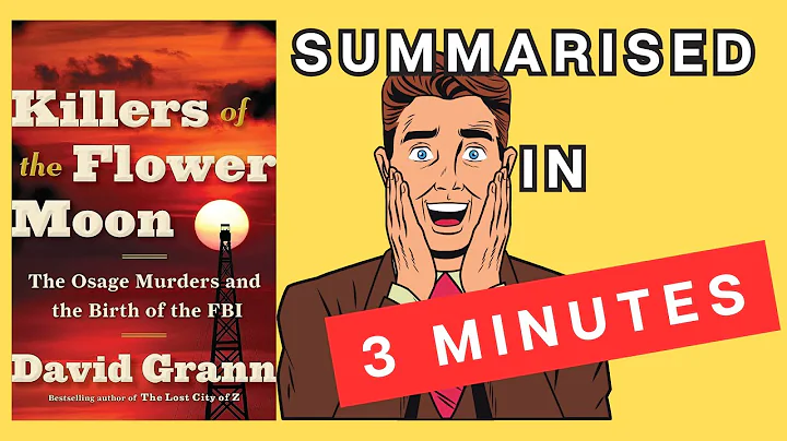 Killers of the Flower Moon: A 3 Minute Summary