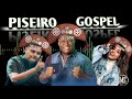 Seleção Piseiro Gospel (O melhor) #2020