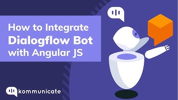 How to Integrate Dialogflow ChatBot with Angular JS | 2023