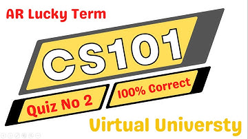 Cs101 Quiz 2 Solution | 100% Correct Ans | Cs101 Quiz Solution 2 Fall 2022