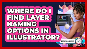 Where Do I Find Layer Naming Options In Illustrator?
