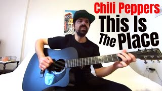 This Is the Place - Red Hot Chili Peppers [Acoustic Cover by Joel Goguen]
