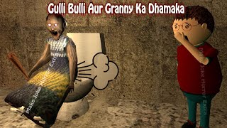 Gulli Bulli Aur Granny Ka Dhamaka | Android Game Story | Funny Videos | Make Joke Horror Extra