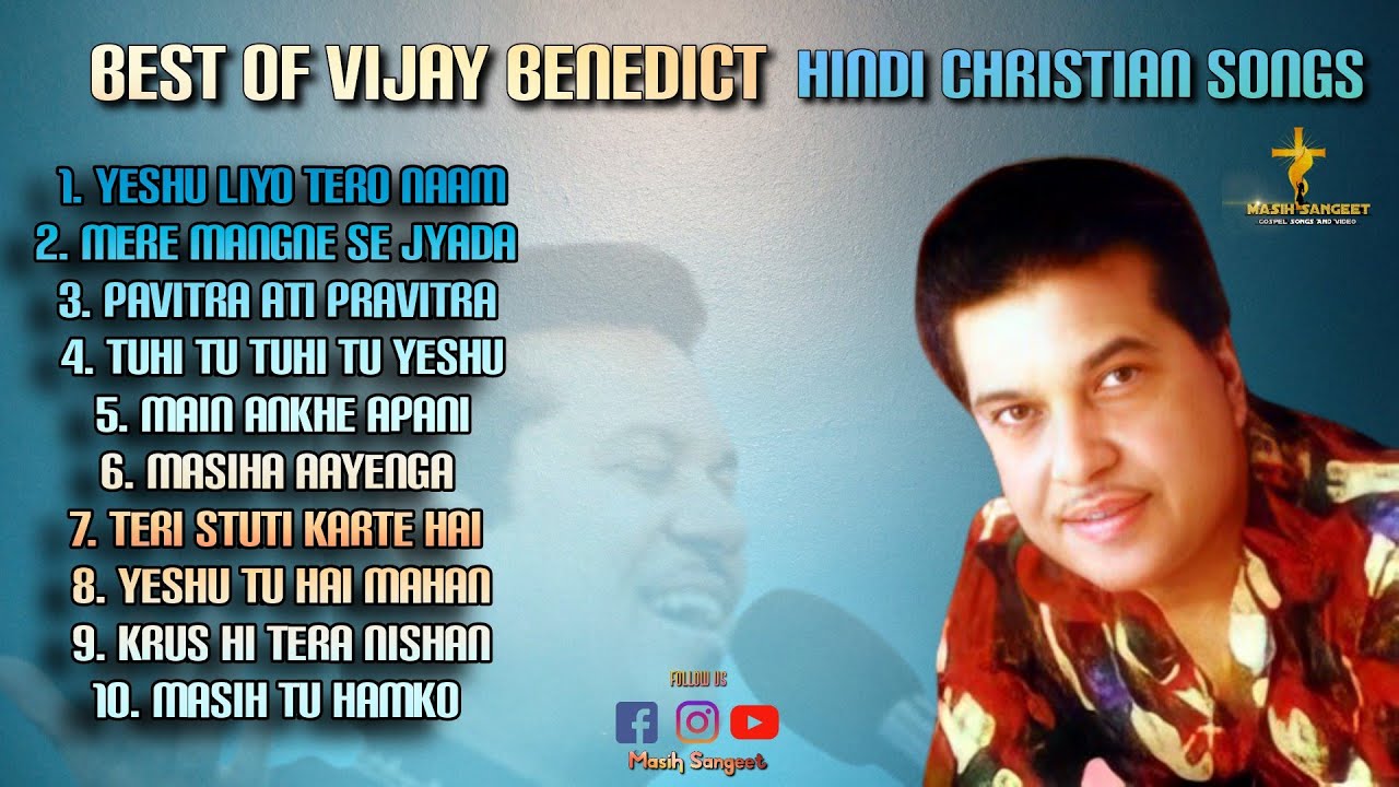 Vijay Benedict Hindi Christian songs  Masih get Collection in hindi  Best Jesus Songs Hindi 