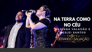 Mariana Valadão e Weslei Santos - Na terra como no céu | Troféu Gerando Salvação 2019 chords