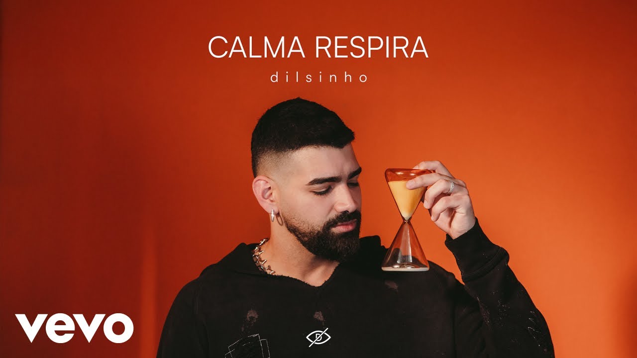 Dilsinho - Calma Respira