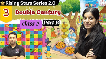 Double Century (Page 20-23) | Class 3 Maths Chapter 3 NCERT Math Mela Explanation & Solution PART-2