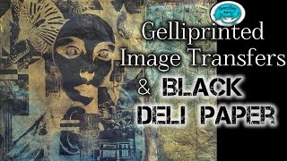 Gelliprint Image Transfers onto Black Deli/Tissue Paper by devonrex4art 468 views 2 weeks ago 11 minutes, 57 seconds